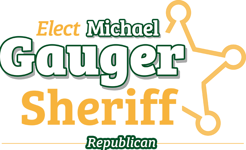 Elect Michael Gauger for Sheriff